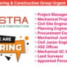 Astra Engineering & Construction Group Urgent Hiring 2024