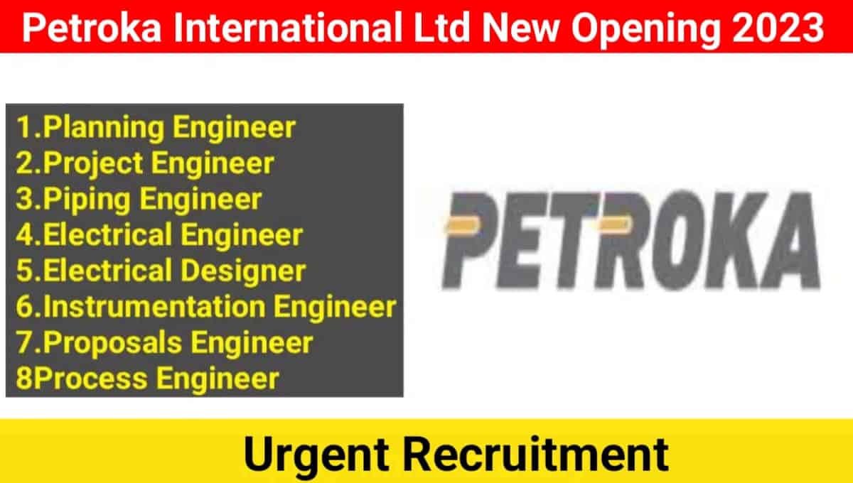 Petroka International Ltd Multiple Positions Hiring