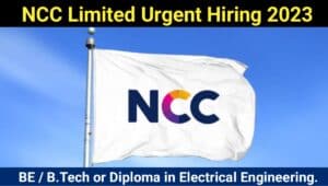 NCC Limited New Job Opening 2023 | Electrical Engineer Jobs Near Me | Construction Jobs 2023