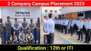 Vikash Group ओर Hitachi Astemo Campus Placement 2023 : 12th ओर ITI वाले ले सकते है,भाग