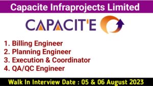 Capacit’e Infraprojects Limited कंपनी मे निकली भर्ती,इंटरव्यू के माध्यम से होगा सिलेक्शन