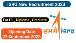 ISRO New Recruitment 2023 | आईटीआई, डिप्लोमा और छात्र कर सकते है | यहा से करे अप्लाइ