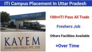 ITI Campus Placement In UP 2023 : 02 कॉम्पनियों का एक साथ कैंपस प्लेसमेंट