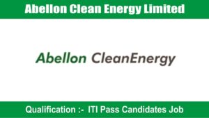 ITI Jobs Near Me: Abellon Clean Energy Limited में निकली बम्पर भर्ती, एलिजिबल छात्र जल्द करें अप्लाई.