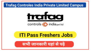 Campus Placement In Haryana | Trafag Controles India Pvt Ltd Campus Placement 2023