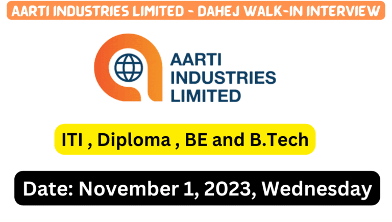 Aarti Industries Limited - Dahej Walk-In Interview