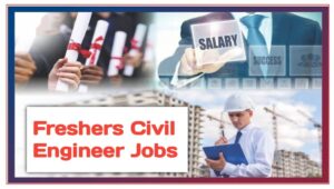 Freshers Civil Engineer Jobs: फ्रेशर्स सिवल इंजीनियर के लिए निकली बम्पर भर्ती