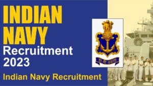 Indian Navy Recruitment 2023: ITI Pass | Freshers | दसवीं तथा आईटीआई पास के लिए इंडियन नेवी में निकली बंपर भर्ती.