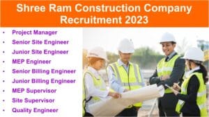 Shree Ram Construction Recruitment 2023: Project Manager | Senior Site Engineer | Junior Site Engineer Etc.