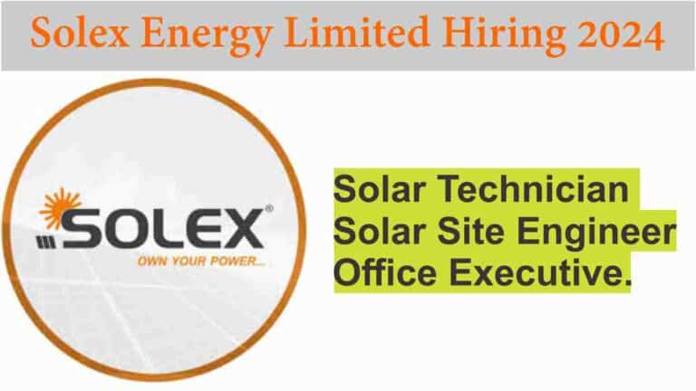 Solex Energy Limited Hiring 2024