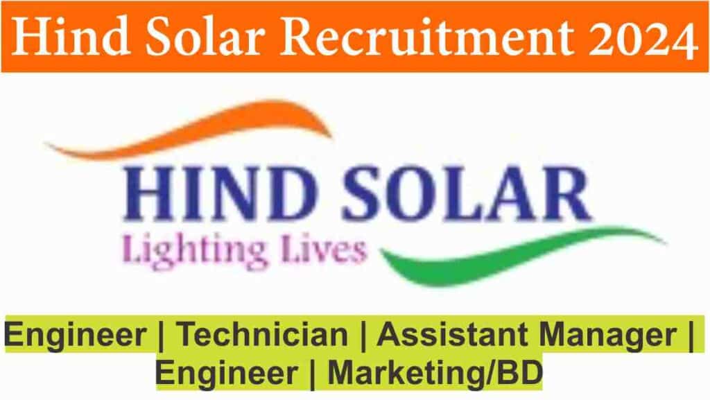 Hind Solar Recruitment 2024