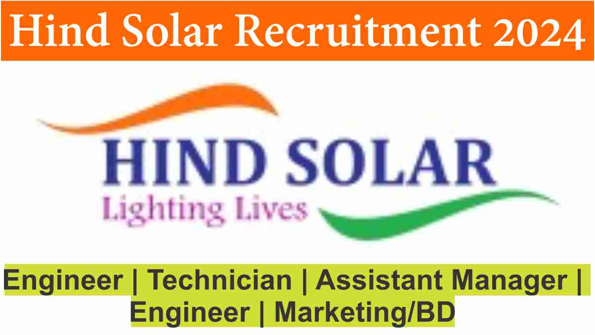 Hind Solar Recruitment 2024