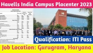 Havells India Campus Placement 2023 : Havells कम्पनी मै आयी बम्पर भर्ती, यहाँ देखिए पूरी जानकारी