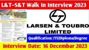 L&T Sargent & Lundy Walk In Interview 2023 : L&T – S&T कम्पनी मै आयी बम्पर भर्ती, यहाँ देखिए पूरी जानकारी