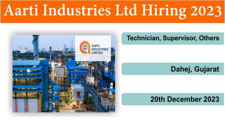 Aarti Industries Ltd Hiring 2023