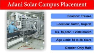 Adani Solar Campus Placement: Trainee | Kutch, Gujarat | ITI, Diploma, B.Sc Pass |  Freshers | Rs. 16,825/- + 2000 per month.