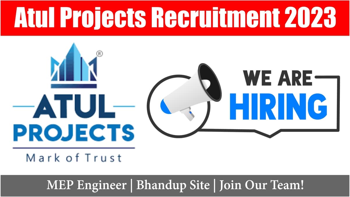 Atul Projects Recruitment 2023