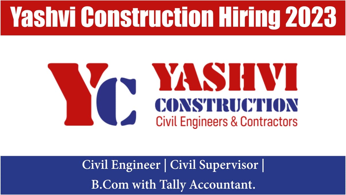 Yashvi Construction Hiring 2023