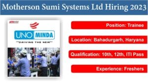 UNO Minda Limited Recruitment 2024 | Trainee | Bahadurgarh, Haryana | 10th, 12th, ITI Pass | Freshers.