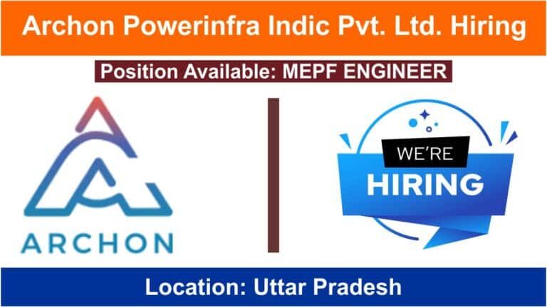 Archon Powerinfra Indic Pvt. Ltd. Hiring 2024