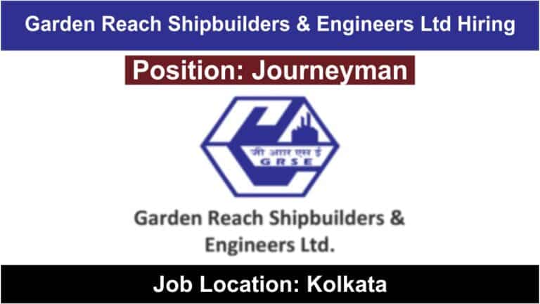 Garden Reach Shipbuilders & Engineers Ltd Hiring