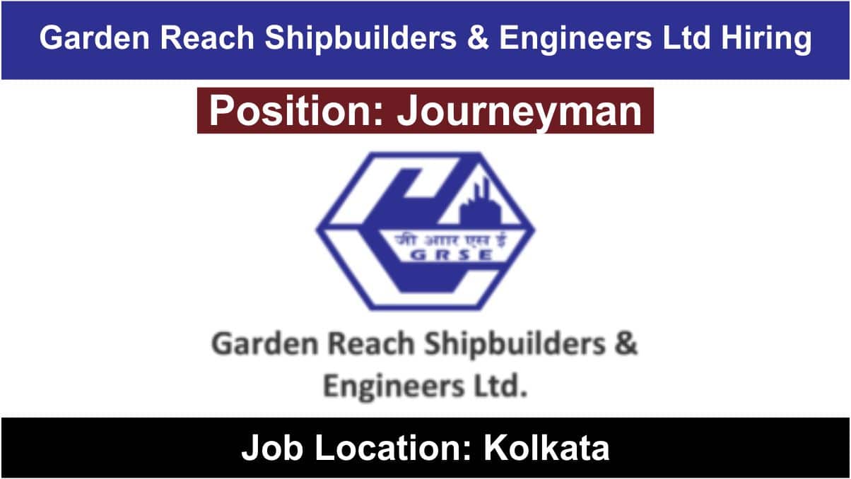 Garden Reach Shipbuilders & Engineers Ltd Hiring