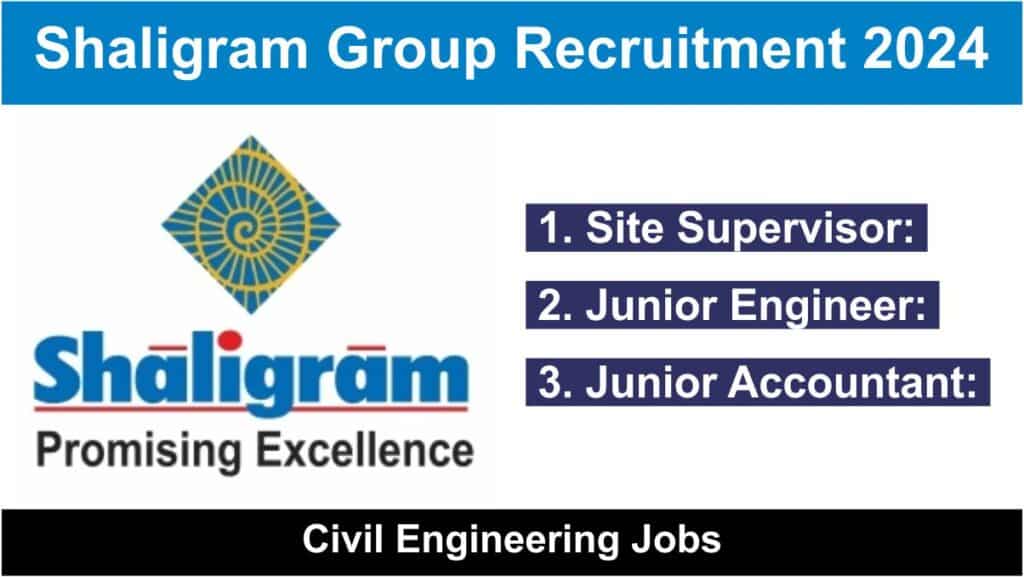 Shaligram Group Recruitment 2024