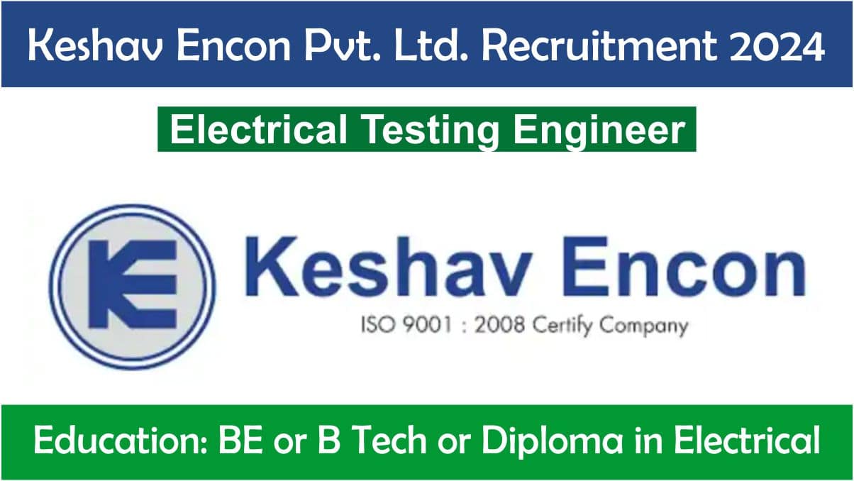 Keshav Encon Pvt. Ltd. Recruitment 2024