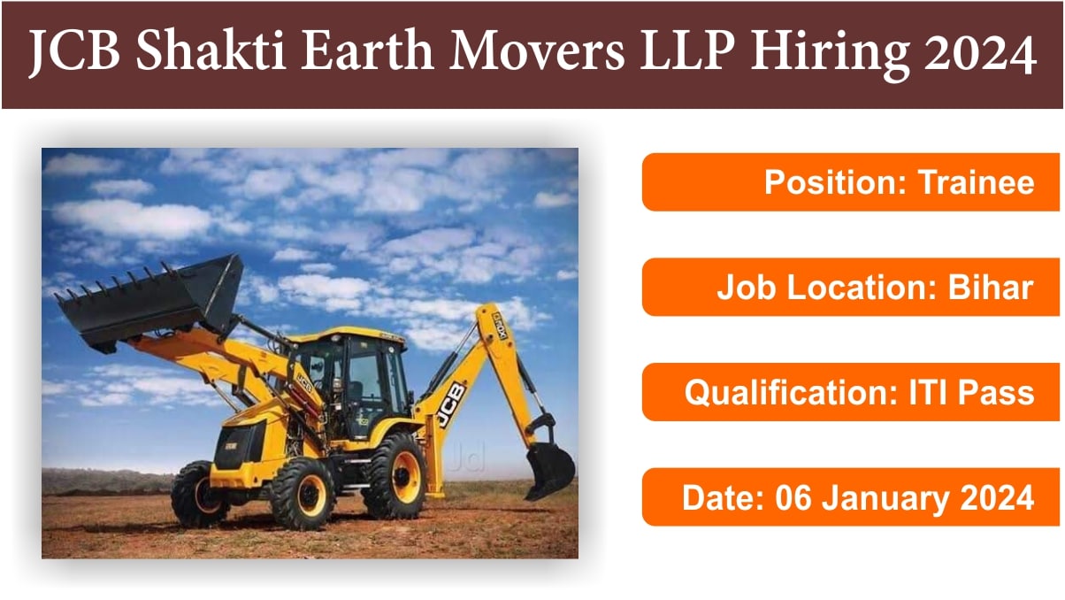 JCB Shakti Earth Movers LLP Hiring 2024