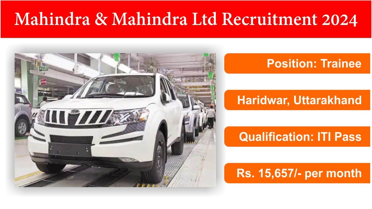 Mahindra & Mahindra Ltd Recruitment 2024
