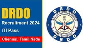 DRDO Recruitment 2024 | Apprentice | Chennai, Tamil Nadu | opportunity for individuals with ITI qualifications.