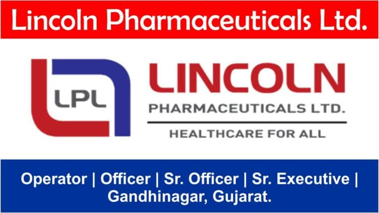 Lincoln Pharmaceuticals Ltd Hiring 2024