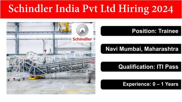 Schindler India Pvt Ltd Hiring 2024