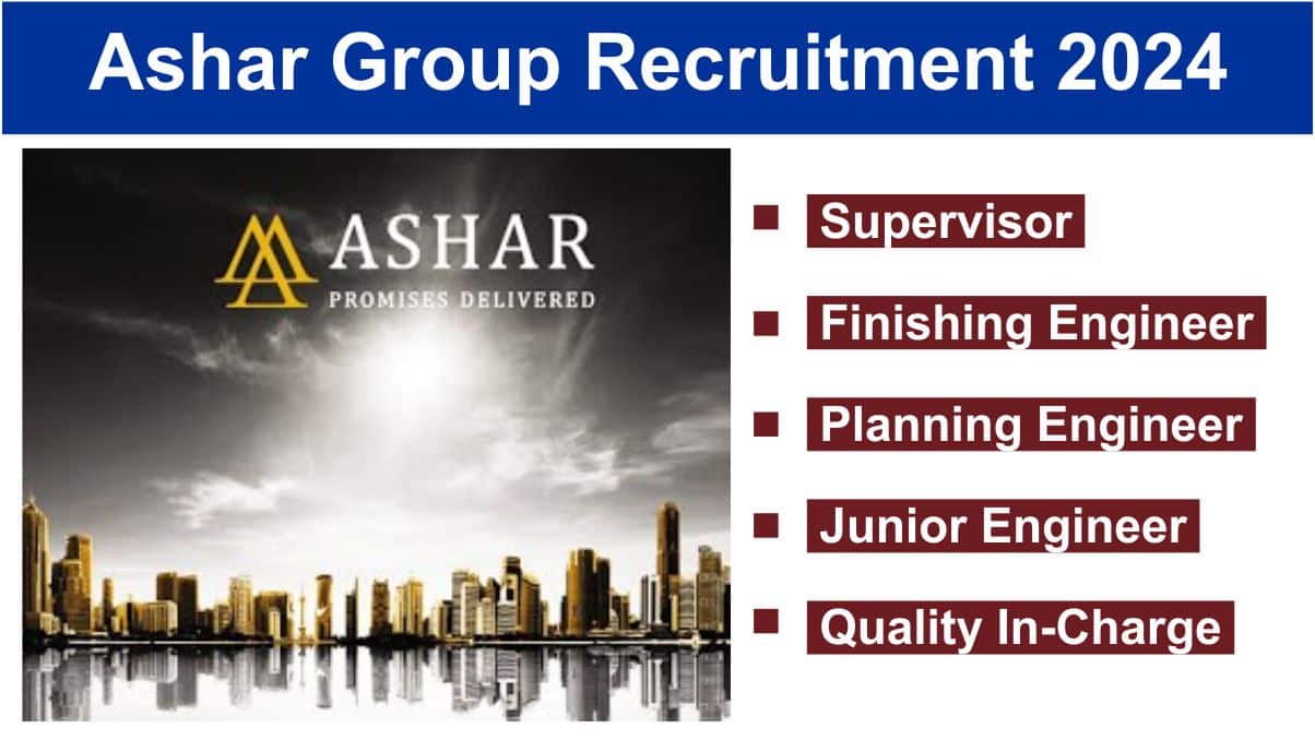 Ashar Group Recruitment 2024