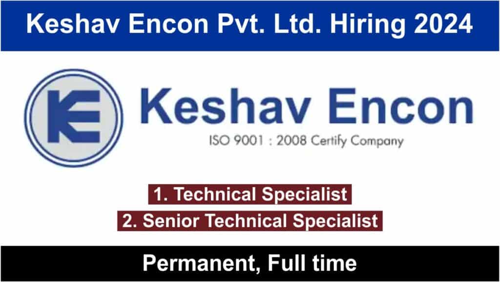 Keshav Encon Pvt. Ltd. Hiring 2024