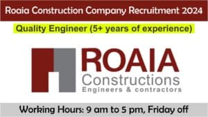 Roaia Construction Company Recruitment 2024 | Hiring For Quality Engineer (5+ years of experience)