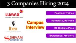 3 Companies Hiring 2024 | तीन कंपनियों में आईटीआई डिप्लोमा के लिए निकली बंपर भर्ती