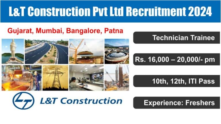 L&T Construction Pvt Ltd Recruitment 2024