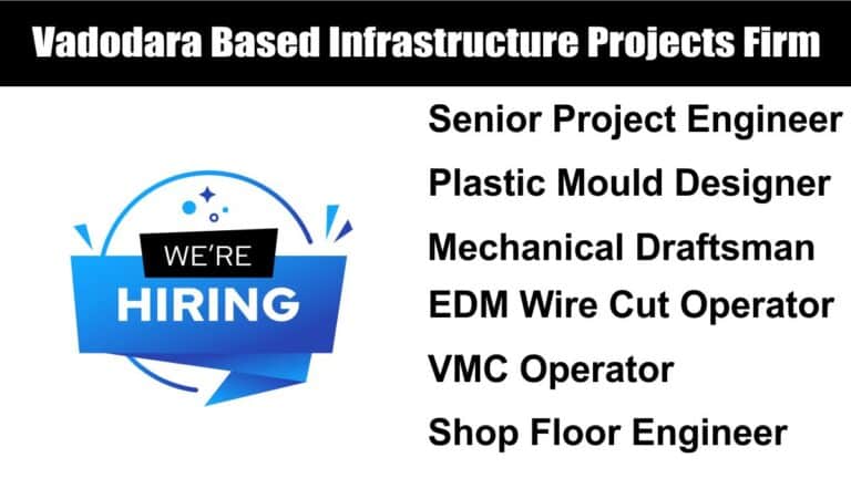 Vadodara Based Infrastructure Projects Firm Hiring 2024