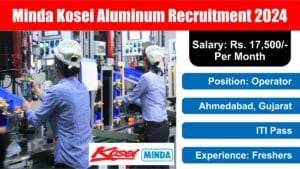 Minda Kosei Aluminum Recruitment 2024 | मिंडा कोसेई एल्युमिनियम में निकली बंपर भर्ती