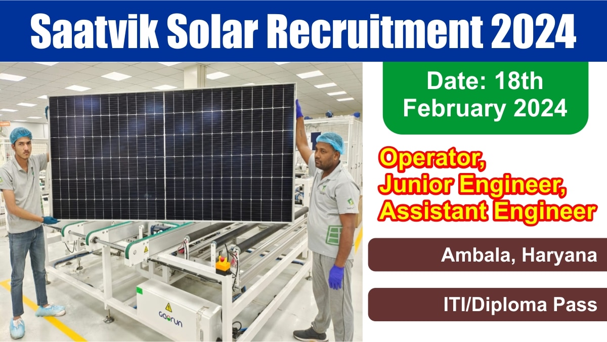 Saatvik Solar Recruitment 2024
