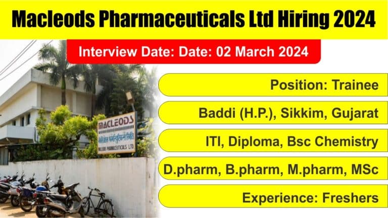 Macleods Pharmaceuticals Ltd Hiring 2024