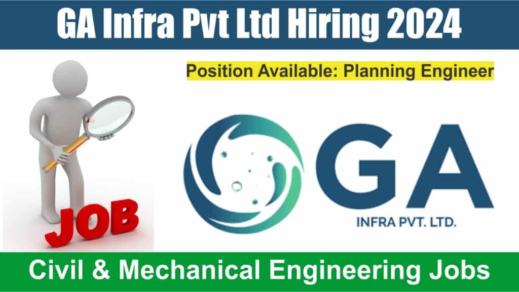 GA Infra Pvt Ltd Hiring 2024