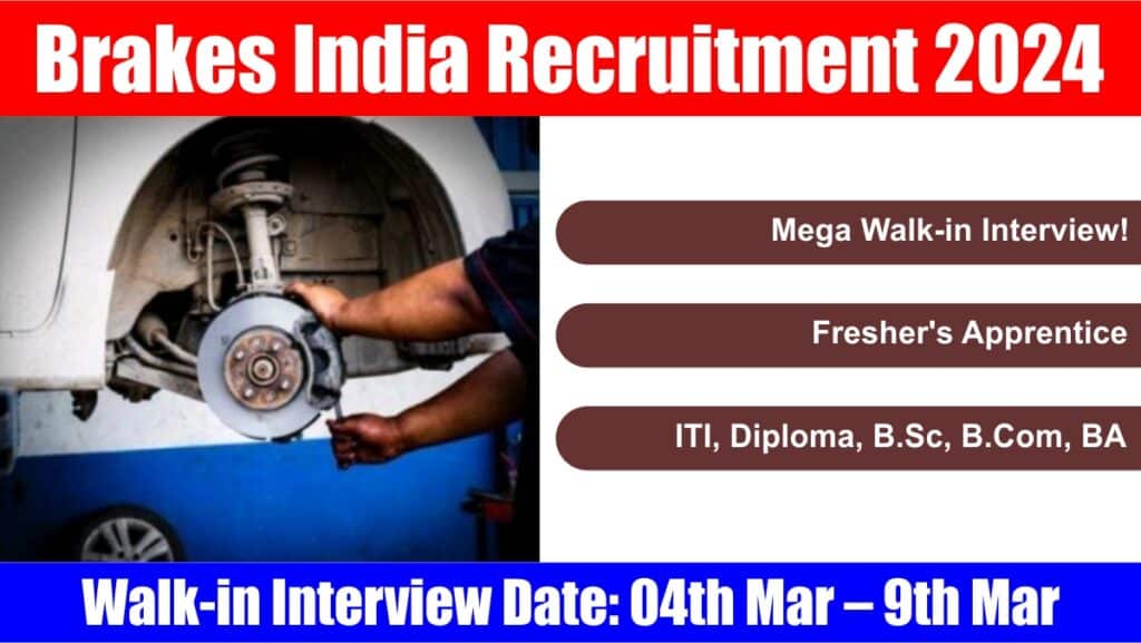 Brakes India Recruitment 2024