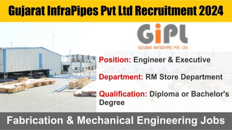 Gujarat InfraPipes Pvt Ltd Recruitment 2024