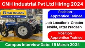 CNH Industrial Pvt Ltd Hiring 2024: आईटीआई और डिप्लोमा पास के लिए अपरेंटिस ट्रेनी पद पर निकली बम्पर भर्ती