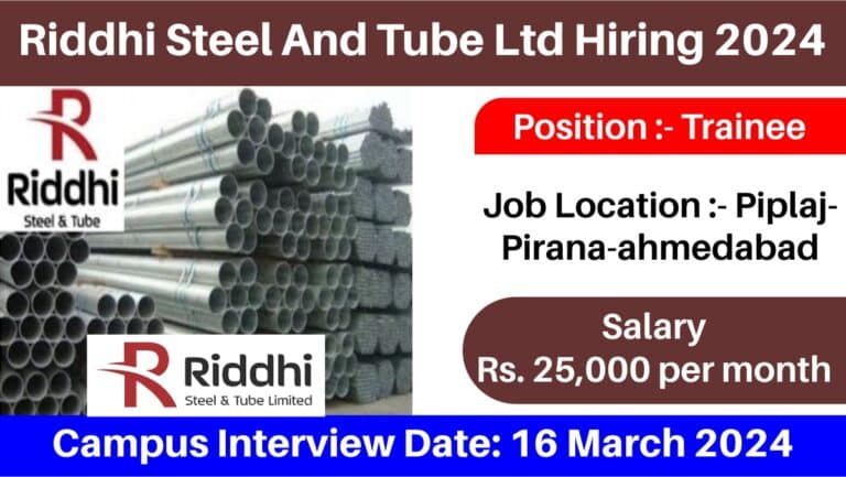 Riddhi Steel And Tube Ltd Hiring 2024