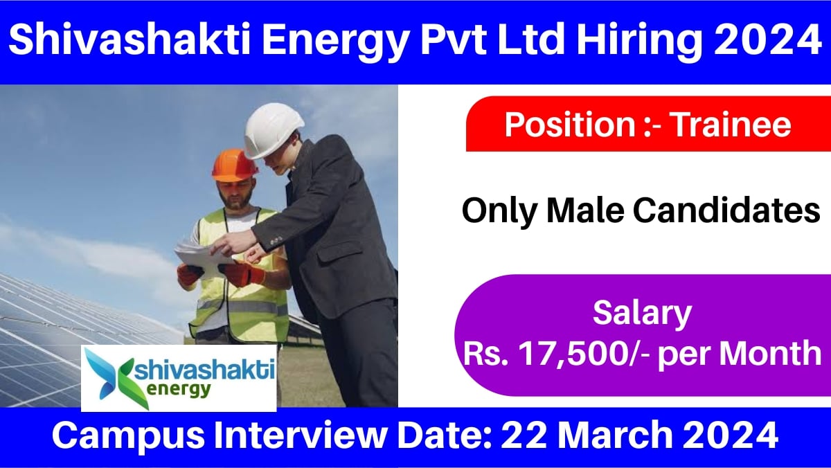 Shivashakti Energy Pvt Ltd Hiring 2024