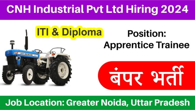 CNH Industrial Pvt Ltd Hiring 2024