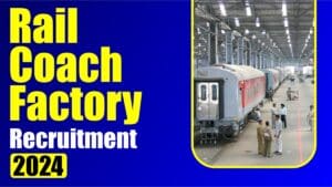 Rail Coach Factory Hiring 2024: आईटीआई पास के लिए ट्रेड अपरेंटिस पदों पर निकली बंपर भर्ती